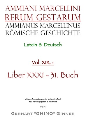Ammianus Marcellinus, Römische Geschichte / Ammianus Marcellinus Römische Geschichte XIX. von ginner,  gerhart, Marcellinus,  Ammianus, Seyfarth,  Wolfgang