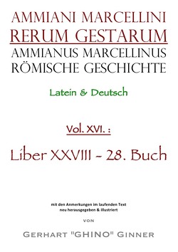 Ammianus Marcellinus, Römische Geschichte / Ammianus Marcellinus Römische Geschichte XVI. von ginner,  gerhart, Marcellinus,  Ammianus, Seyfarth,  Wolfgang