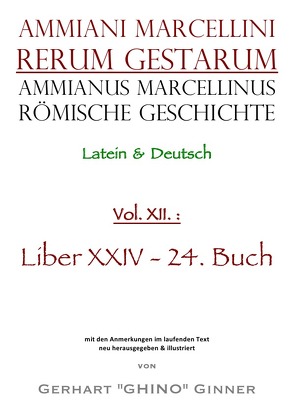 Ammianus Marcellinus, Römische Geschichte / Ammianus Marcellinus römische Geschichte XXII von ginner,  gerhart, Marcellinus,  Ammianus, Seyfarth,  Wolfgang