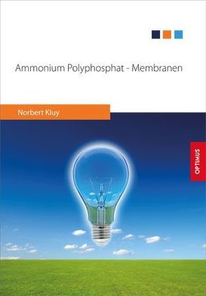 Ammonium Polyphosphat – Membranen von Kluy,  Norbert