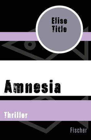 Amnesia von Timmermann,  Klaus, Title,  Elise, Wasel,  Ulrike