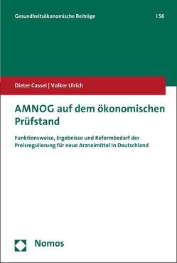 AMNOG auf dem ökonomischen Prüfstand von Cassel,  Dieter, Ulrich,  Volker