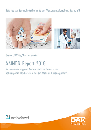 AMNOG-Report 2019 von Andreas,  Storm, Daniel,  Gensorowsky, Julian,  Witte, Wolfgang,  Greiner