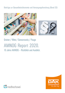 AMNOG-Report 2020 von Andreas,  Storm, Daniel,  Gensorowsky, Julian,  Witte, Sophie,  Pauge, Wolfgang,  Greiner