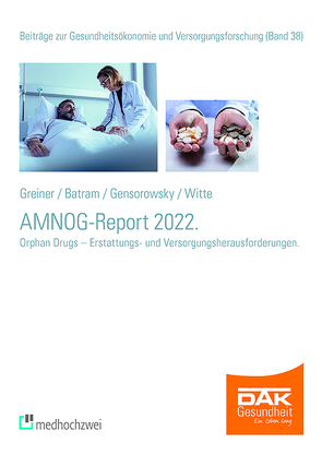 AMNOG-Report 2022 von Batram,  Manuel, Gensorowsky,  Daniel, Greiner,  Wolfgang, Storm,  Andreas, Witte,  Julian