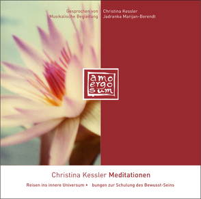 amo ergo sum – Meditationen Doppel-CD von Kessler,  Christina