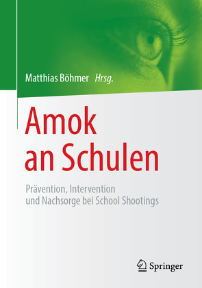 Amok an Schulen von Böhmer,  Matthias
