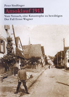 Amoklauf 1913 von Sindlinger,  Peter