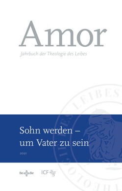 Amor 2021 – Jahrbuch der Theologie des Leibes von Gams,  Corbin