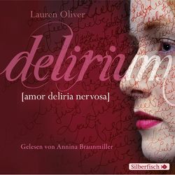 Amor-Trilogie 1: Delirium von Braunmiller-Jest,  Annina, Oliver,  Lauren