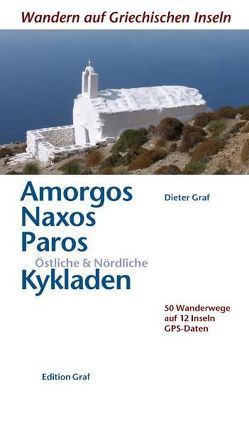 Amorgos, Naxos, Paros, Östliche & Nördliche Kykladen von Graf,  Dieter