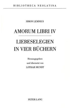 Amorum Libri IV von Mundt,  Lothar