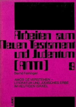 Amos Oz verstehen – Literatur und Jüdisches Erbe im heutigen Israel von Feininger,  Bernd
