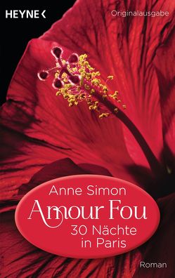 Amour Fou – 30 Nächte in Paris von Simon,  Anne