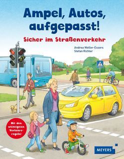 Ampel, Autos, aufgepasst! von Richter,  Stefan Louis, Weller-Essers,  Andrea