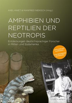 Amphibien und Reptilien der Neotropis von Kwet,  Axel, Niekisch,  Manfred