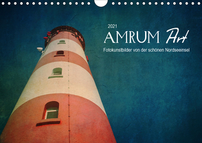 AMRUM Art (Wandkalender 2021 DIN A4 quer) von DESIGN Photo + PhotoArt,  AD, Dölling,  Angela