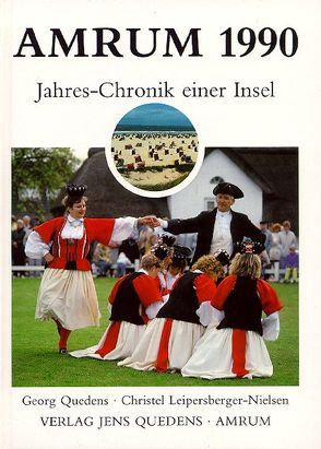 Amrum. Jahreschronik einer Insel / Amrum 1990 von Leipersberger-Nielsen,  Christel, Quedens,  Georg