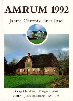 Amrum. Jahreschronik einer Insel / Amrum 1992 von Kiosz,  Margret, Quedens,  Georg