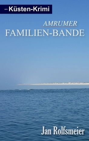 Amrumer Familien-Bande von Rolfsmeier,  Jan