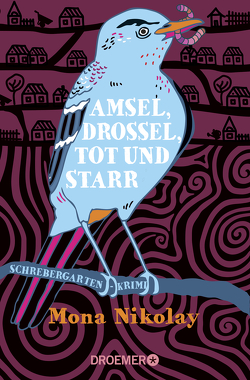 Amsel, Drossel, tot und starr von Nikolay,  Mona