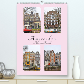 Amsterdam – Alles nur Fassade (Premium, hochwertiger DIN A2 Wandkalender 2021, Kunstdruck in Hochglanz) von Härlein,  Peter