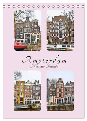 Amsterdam – Alles nur Fassade (Tischkalender 2024 DIN A5 hoch), CALVENDO Monatskalender von Härlein,  Peter