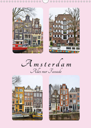 Amsterdam – Alles nur Fassade (Wandkalender 2021 DIN A3 hoch) von Härlein,  Peter