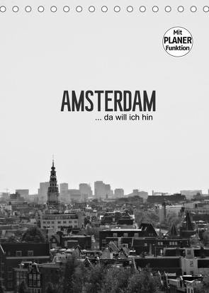 Amsterdam … da will ich hin (Tischkalender 2022 DIN A5 hoch) von Wasinger,  Renate