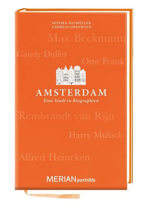 Amsterdam. Eine Stadt in Biographien von Baumüller,  Monika, Odenwald,  Andreas