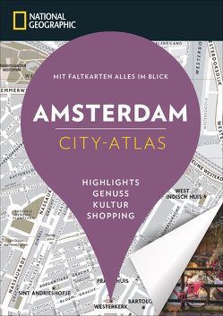NATIONAL GEOGRAPHIC City-Atlas Amsterdam von Le Tac,  Hélène, Rigot-Muller,  Virginia