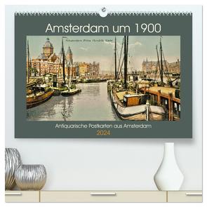 Amsterdam um 1900 (hochwertiger Premium Wandkalender 2024 DIN A2 quer), Kunstdruck in Hochglanz von Siebert,  Jens