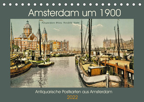 Amsterdam um 1900 (Tischkalender 2022 DIN A5 quer) von Siebert,  Jens