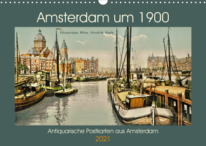 Amsterdam um 1900 (Wandkalender 2021 DIN A3 quer) von Siebert,  Jens