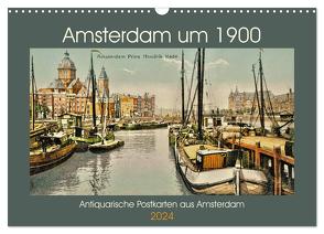 Amsterdam um 1900 (Wandkalender 2024 DIN A3 quer), CALVENDO Monatskalender von Siebert,  Jens