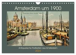 Amsterdam um 1900 (Wandkalender 2024 DIN A4 quer), CALVENDO Monatskalender von Siebert,  Jens
