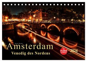 Amsterdam – Venedig des Nordens (Tischkalender 2024 DIN A5 quer), CALVENDO Monatskalender von Roder,  Peter