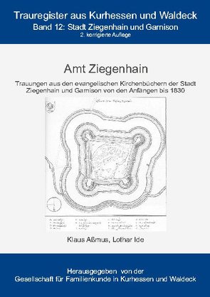 Amt Ziegenhain von Aßmus,  Klaus, Gesellschaft für Familienkunde in Kurhessen und Waldeck e.V.,  GFKW, Ide,  Lothar