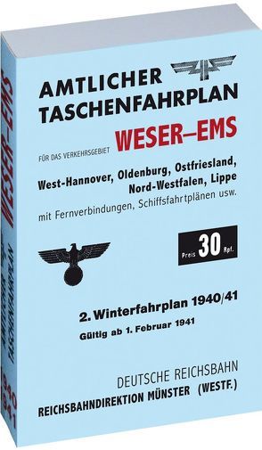 Amtlicher Taschenfahrplan für Weser und Ems der Reichsbahndirektion Münster Westf. 1940/41 von Rockstuhl,  Harald