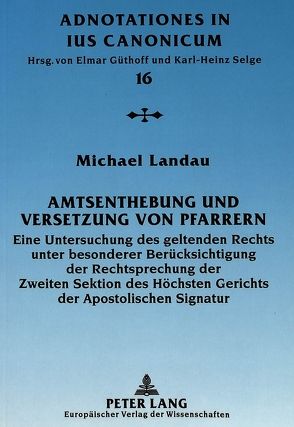 Amtsenthebung und Versetzung von Pfarrern von Landau,  Michael