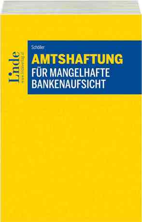 Amtshaftung für mangelhafte Bankenaufsicht von Schöller,  Christian
