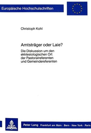 Amtsträger oder Laie? von Köhl,  Christoph