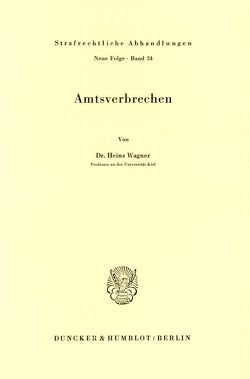 Amtsverbrechen. von Wagner,  Heinz