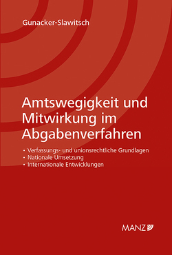 Amtswegigkeit und Mitwirkung im Abgabenverfahren von Gunacker-Slawitsch,  Barbara