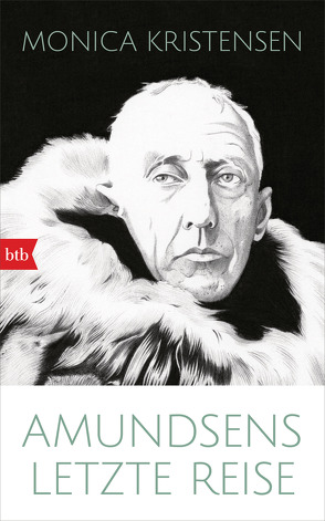 Amundsens letzte Reise von Hildebrandt,  Christel, Kristensen,  Monica
