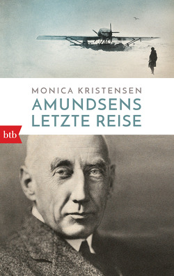 Amundsens letzte Reise von Hildebrandt,  Christel, Kristensen,  Monica