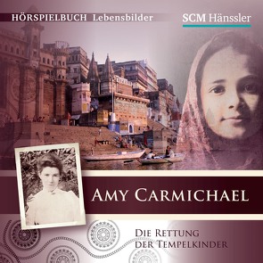 Amy Carmichael – Die Rettung der Tempelkinder von Engelhardt,  Kerstin, Poolman,  Frauke, Primus,  Bodo, Schepmann,  Ernst-August, Schepmann,  Philipp, Zwanziger,  Nadja