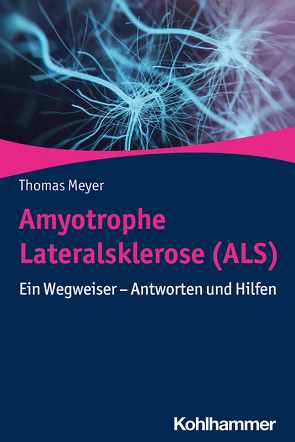 Amyotrophe Lateralsklerose (ALS) von Meyer,  Thomas