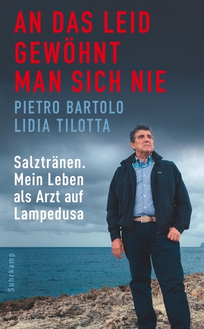 An das Leid gewöhnt man sich nie von Bartolo,  Pietro, Kleiner,  Barbara, Tilotta,  Lidia