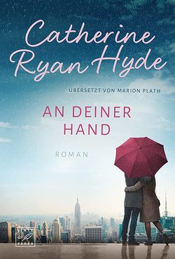 An deiner Hand von Hyde,  Catherine Ryan, Plath,  Marion